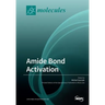 Amide Bond Activation