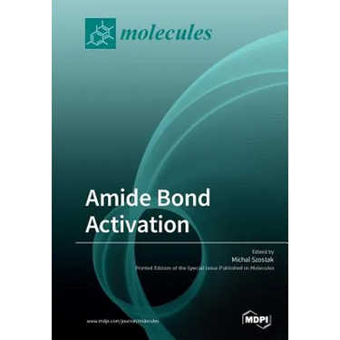 Amide Bond Activation