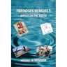 Fibrinogen Memoirs 3: Ripples on the Water