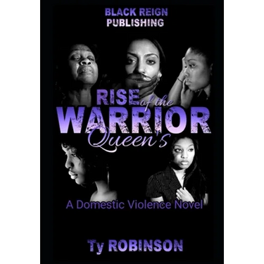Rise of the Warrior Queen's: a Domestic Violence Novel