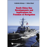 South China Sea Development & Implication Freedom Navigation