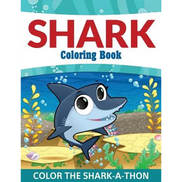 Shark Coloring Book: Color the Shark-A-Thon
