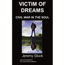 Victim of Dreams: Civil War in the Soul
