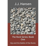 The Rock Series: Book One: Kip and the Battle of the Rocks