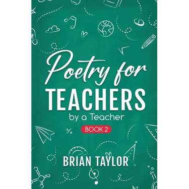 Poetry for Teachers: By a Teacher