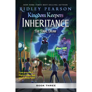 Kingdom Keepers: Inheritance: The Final Draw: Kingdom Keepers Inheritance Book 3