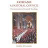 Vatican II: A Pastoral Council, Hermeneutics of Council Teaching