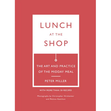 Lunch at the Shop: The Art and Practice of the Midday Meal