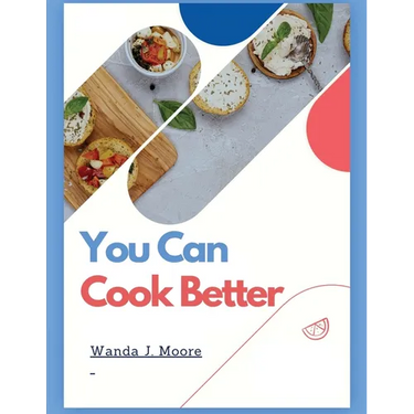 You Can Cook Better: My Cooking Recipe Book
