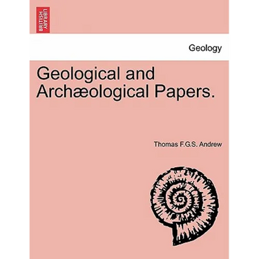Geological and Arch Ological Papers.