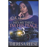 He's My Thug, I'm His Peace 3: A Hood Romance Finale