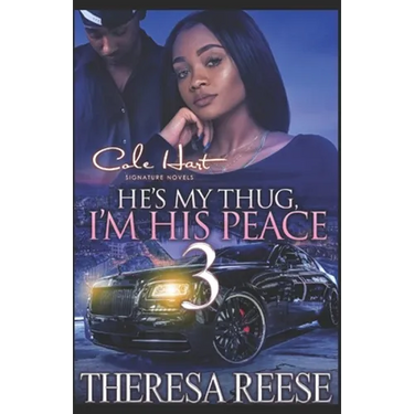 He's My Thug, I'm His Peace 3: A Hood Romance Finale