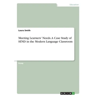 Meeting Learners' Needs. A Case Study of SEND in the Modern Language Classroom