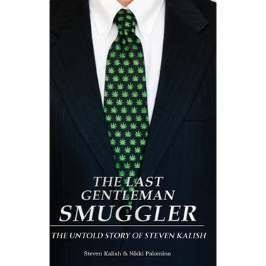 The Last Gentleman Smuggler: The Untold Story of Steven Kalish