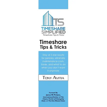 Timeshare Tips & Tricks: Stay at 5 star resorts for pennies, eliminate maintenance costs, trade, and what to do when you don't want it anymore