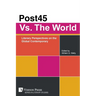Post45 Vs. The World: Literary Perspectives on the Global Contemporary