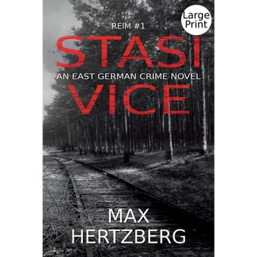 Stasi Vice: An East German Crime Novel
