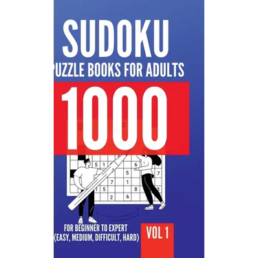 1000 Sudoku Puzzle Books For Adults For Beginner To Expert (Easy, Medium, Difficult, Hard) Vol 1