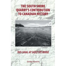 The Canal At Sault Ste Marie: The South Shore Quarry's Contribution to Canadian History
