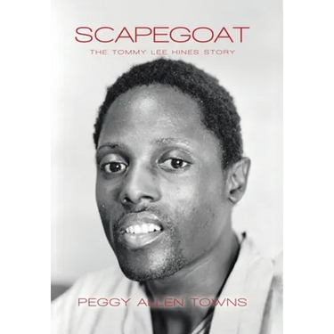 Scapegoat: The Tommy Lee Hines Story