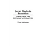 Soviet Media in Transition: Structural and Economic Alternatives