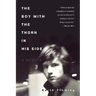 The Boy with the Thorn in His Side: A Memoir