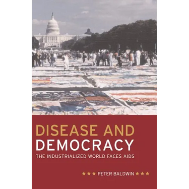 Disease and Democracy: The Industrialized World Faces AIDS Volume 13