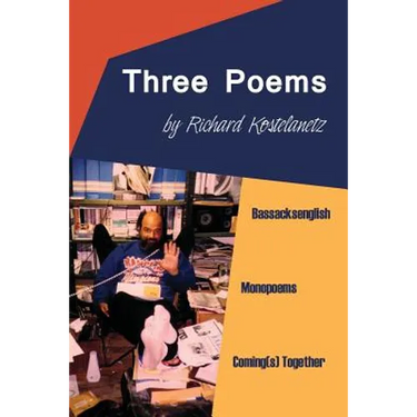 Three Poems: Bassacksenglish, Monopoems, Coming(s) Together