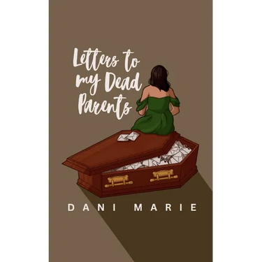 Letters to my Dead Parents