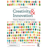 Creativity and Innovation: Theory, Research, and Practice