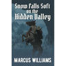 Snow Falls Soft on the Hidden Valley