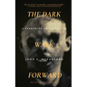 The Dark Walk Forward