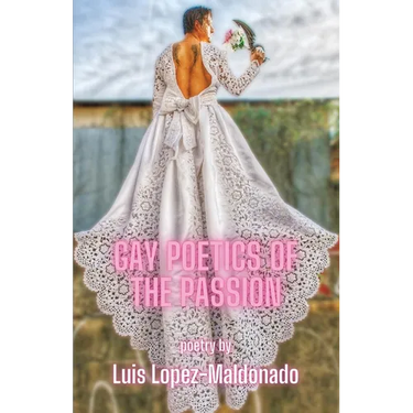 Gay Poetics of the Passion