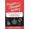 Prayers that Changed History: From Christopher Columbus to Helen Keller, how God used 25 people to change the world