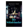 Der Schindelmacher: Historischer Roman