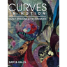 Curves in Motion: Quilt Designs & Techniques