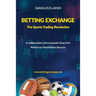 Betting Exchange: The Sports Trading Revolution