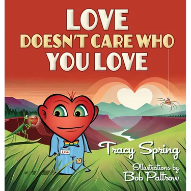 Love Doesn't Care Who You Love