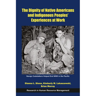 The Dignity of Native Americans and Indigenous Peoples' Experiences at Work
