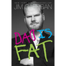 Dad Is Fat