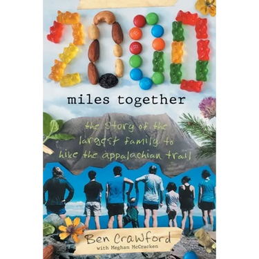 2,000 Miles Together: The Story of the Largest Family to Hike the Appalachian Trail