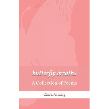 butterfly breaths: A Collection of Poems