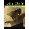 Wild Child: Girlhoods in the Counterculture