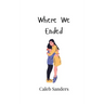 Where We Ended