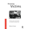 Knowing Victims: Feminism, agency and victim politics in neoliberal times