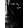 Sugar Spun Lies