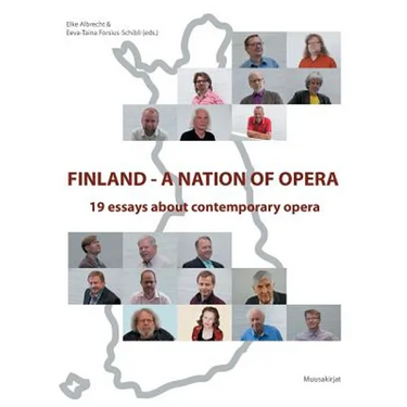 Finland - a nation of opera: 19 essays about contemporary opera