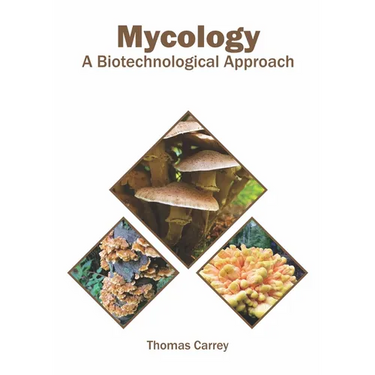 Mycology: A Biotechnological Approach