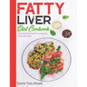 Fatty Liver Diet Cookbook: The Essential Guide for Living the Fatty Liver Diet