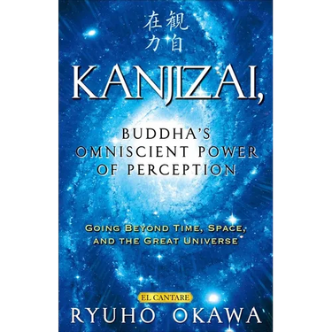 Kanjizai, Buddha's Omniscient Power of Perception: Going Beyond Time, Space, and the Great Universe